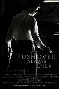 Постер к фильму «A Pushover Always Dies (2009)»