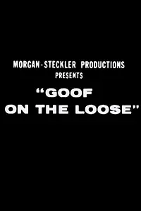 Постер к фильму «Goof on the Loose (1964)»