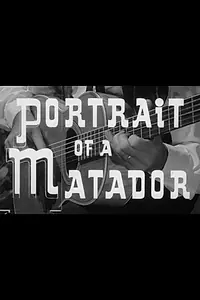 Постер к фильму «Portrait of a Matador (1958)»