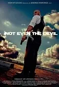 Постер к фильму «Not Even the Devil (2011)»