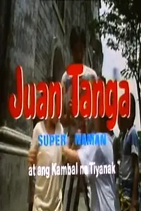 Главный постер фильма «Juan Tanga, super naman, at ang kambal na tiyanak (1990)»