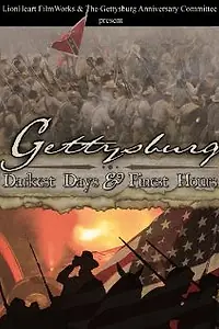 Постер к фильму «Gettysburg: Darkest Days & Finest Hours (2008)»