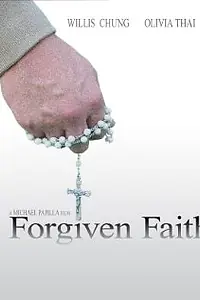 Постер к фильму «Forgiven Faith (2009)»