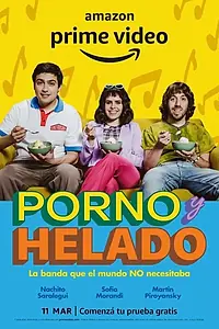 Постер к сериалу «Porno y Helado (2022)»
