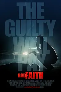 Постер к фильму «Bad Faith (2010)»
