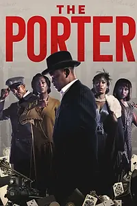 Главный постер сериала «The Porter (2022)»