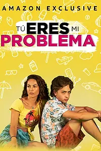 Постер к фильму «Tú eres mi problema»