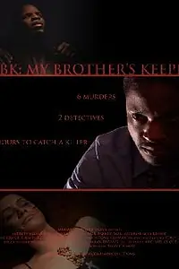 Постер к фильму «MBK: My Brother's Keeper (2007)»