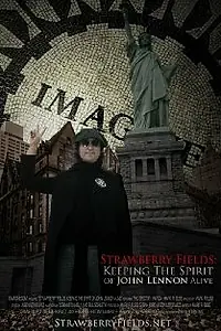 Постер к фильму «Strawberry Fields: Keeping the Spirit of John Lennon Alive (2009)»