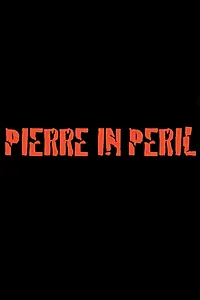 Постер к фильму «Pierre in Peril (2009)»