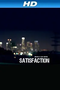 Постер к фильму «Satisfaction (2009)»