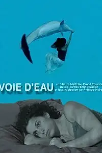 Постер к фильму «Voie d'eau (2006)»