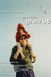 Главный постер фильма «The Kids Grow Up (2009)»