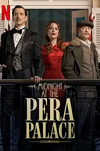 Постер к сериалу «Полночь в отеле Пера Палас (2022)»