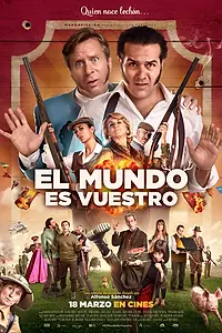 Главный постер фильма «El mundo es vuestro (2022)»