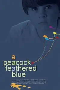 Постер к фильму «A Peacock-Feathered Blue (2009)»
