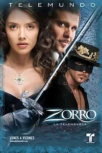 Постер к сериалу «Зорро: Шпага и роза (2007)»