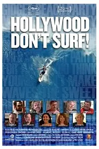 Главный постер фильма «Hollywood Don't Surf! (2010)»