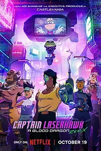 Постер к мультсериалу «Капитан Лазерхоук: Blood Dragon Remix (2023)»