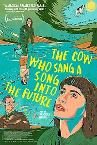 Главный постер фильма «La vaca que cantó una canción hacia el futuro (2022)»
