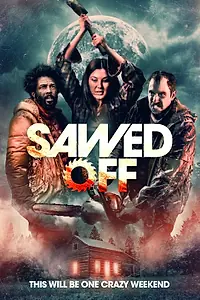 Постер к фильму «Sawed Off (2022)»