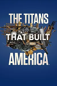 Постер к сериалу «The Titans That Built America (2021)»