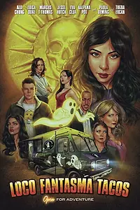 Главный постер фильма «Loco Fantasma Tacos»