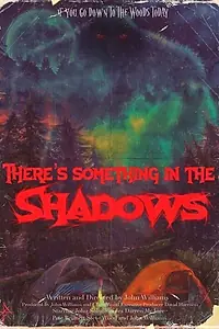 Главный постер фильма «There's Something in the Shadows (2021)»