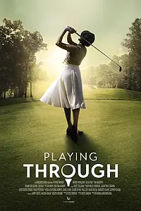 Постер к фильму «Playing Through (2022)»