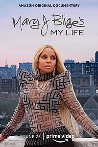 Главный постер фильма «Mary J Blige's My Life (2021)»