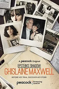 Главный постер сериала «Тень Эпштейна: Гилейн Максвелл (2021)»