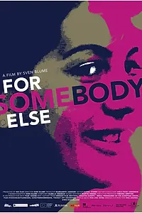 Постер к фильму «For Somebody Else (2020)»