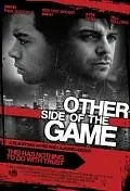 Постер к фильму «Other Side of the Game (2010)»