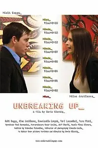 Постер к фильму «Unbreaking Up (2009)»