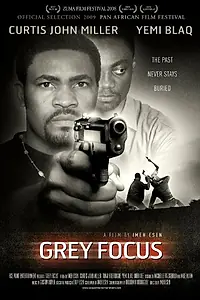 Постер к фильму «Grey Focus (2008)»