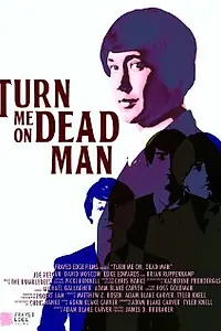 Постер к фильму «Turn Me On, Dead Man (2009)»