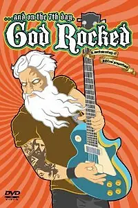 Главный постер фильма «...and on the 7th Day, God Rocked (2008)»