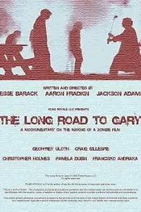 Главный постер фильма «The Long Road to Gary (2005)»
