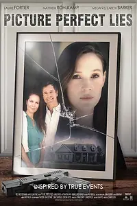 Главный постер фильма «Picture Perfect Lies (2021)»