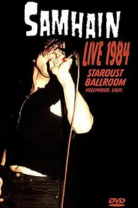 Постер к фильму «Samhain: Live 1984 at the Stardust Ballroom (2005)»
