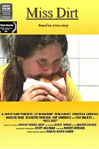 Постер к фильму «Miss Dirt (2008)»