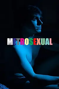 Постер к фильму «Metrosexual (2008)»