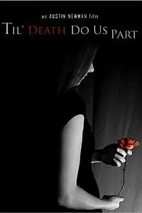 Постер к фильму «Til' Death Do Us Part (2008)»