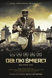 Главный постер фильма «Облака смерти. Битва при Болимове 1915 (2020)»