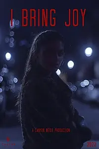 Постер к фильму «I Bring Joy (2022)»