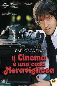 Главный постер фильма «Carlo Vanzina. Il Cinema è una Cosa Meravigliosa (2019)»