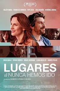 Главный постер фильма «Lugares a los que nunca hemos ido (2022)»