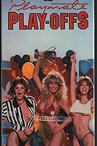 Постер к фильму «Playboy: Playmate Playoffs (1986)»