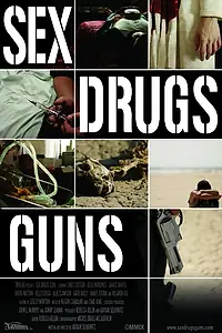 Постер к фильму «Sex Drugs Guns (2009)»