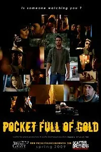 Постер к фильму «Pocket Full of Gold (2009)»